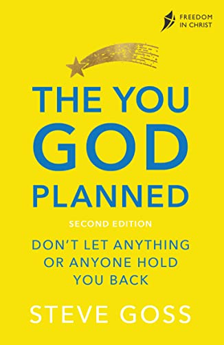 The You God Planned: Don't Let Anything or Anyone Hold You Back (Freedom in Christ) von SPCK Publishing